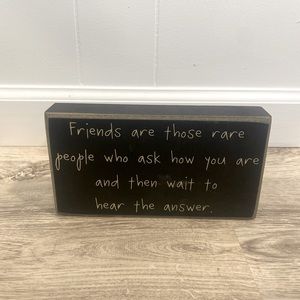 “Friends are those rare people…” trendy room decor